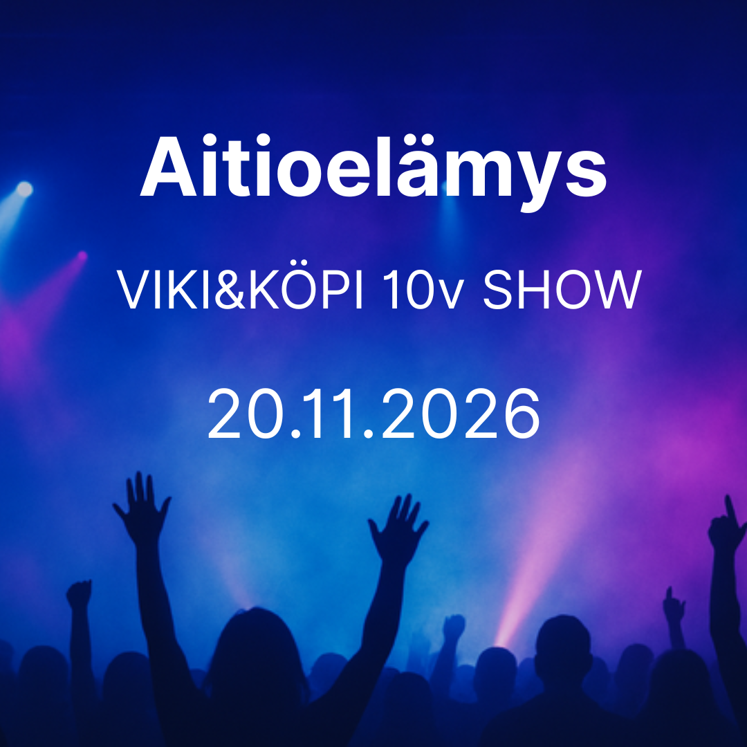 20.11.2026 VIKI&KÖPI 10v SHOW